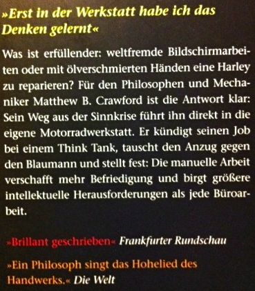 Matthew B. Crawford: &amp;quot;Ich schraube, also bin ich&amp;quot; Vom GlÃ¼ck, etwas mit den eigenen HÃ¤nden zu schaffen, List-Verlag, TB, 8.99